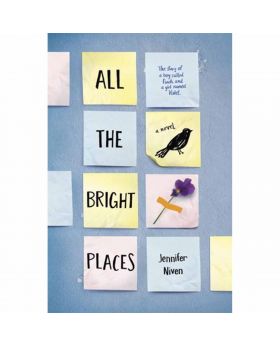 All the Bright Places By Jennifer Niven